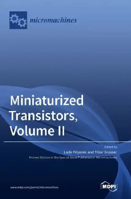 Miniaturized Transistors, Volume II by Lado Filipovic