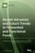 Recent Advances and Future Trends in Fermented and Functional Foods by Jayanta Kumar Patra