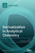 Derivatization in Analytical Chemistry by Paraskevas D. Tzanavaras