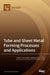 Tube and Sheet Metal Forming Processes and Applications by Gabriel Centeno Báez
