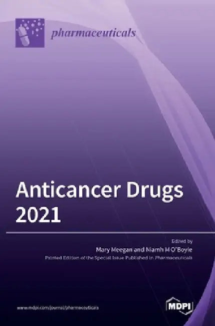 Anticancer Drugs 2021 by Mary J. Meegan