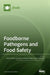 Foodborne Pathogens and Food Safety by Antonio Afonso Lourenco