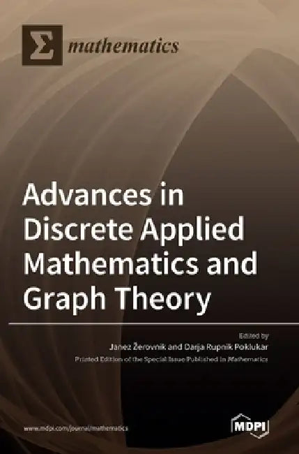 Advances in Discrete Applied Mathematics and Graph Theory by Janez Zerovnik