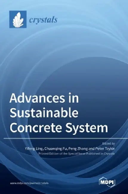 Advances in Sustainable Concrete System by Yifeng Ling