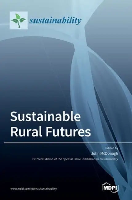 Sustainable Rural Futures by John McDonagh