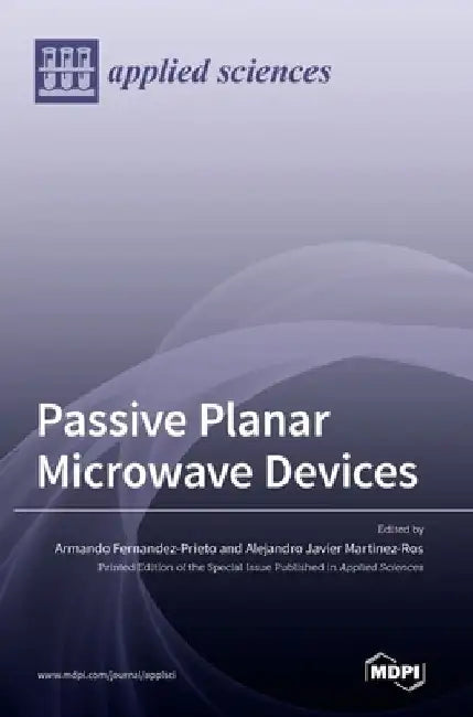 Passive Planar Microwave Devices by Armando Fernandez-Prieto