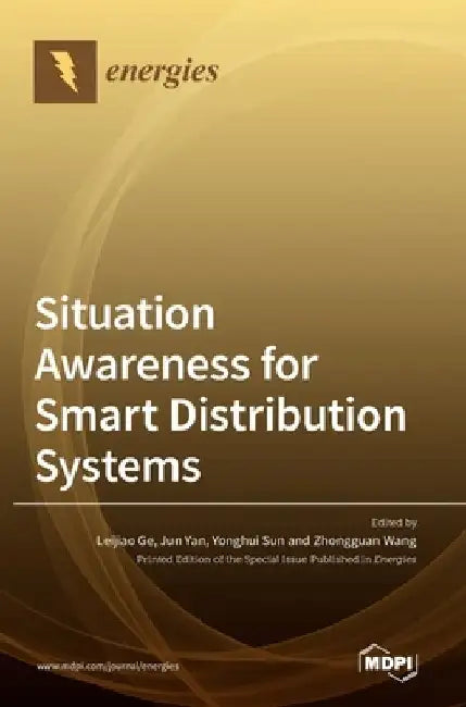Situation Awareness for Smart Distribution Systems by Leijiao Ge