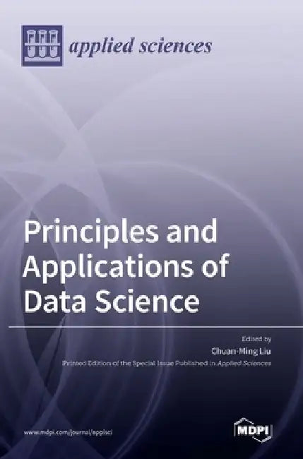 Principles and Applications of Data Science by Chuan-Ming Liu