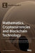 Mathematics, Cryptocurrencies and Blockchain Technology by Jose Miralles Quiros