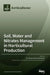 Soil, Water and Nitrates Management in Horticultural Production by Rui Manuel Almeida Machado