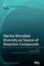 Marine Microbial Diversity as Source of Bioactive Compounds by Khaled A. Shaaban