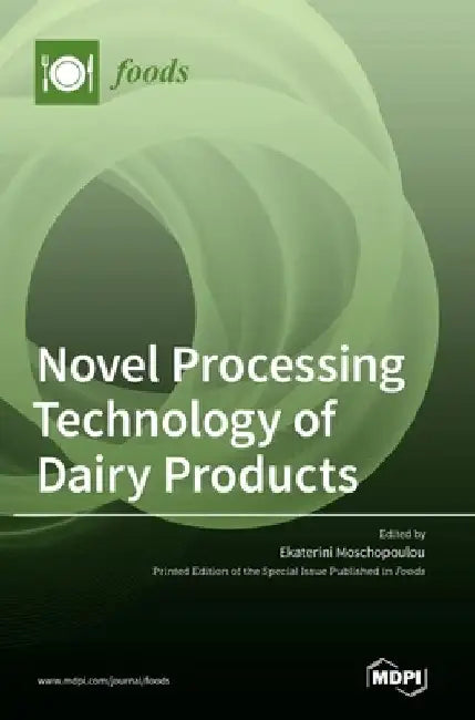 Novel Processing Technology of Dairy Products by Ekaterini Moschopoulou