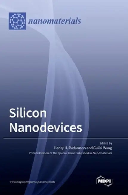 Silicon Nanodevices by Henry H. Radamson H. Radamson