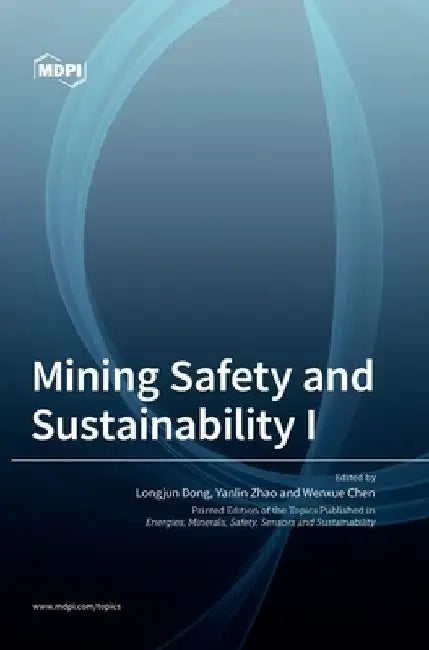 Mining Safety and Sustainability I by Longjun Dong