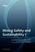 Mining Safety and Sustainability I by Longjun Dong