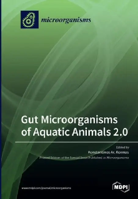 Gut Microorganisms of Aquatic Animals 2.0 by Konstantinos Ar Kormas
