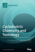 Cyclodextrin Chemistry and Toxicology by Marina Isidori