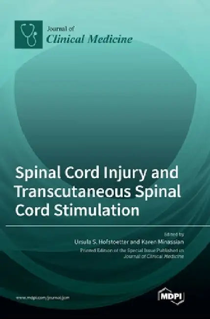 Spinal Cord Injury and Transcutaneous Spinal Cord Stimulation by Ursula S. Hofstoetter