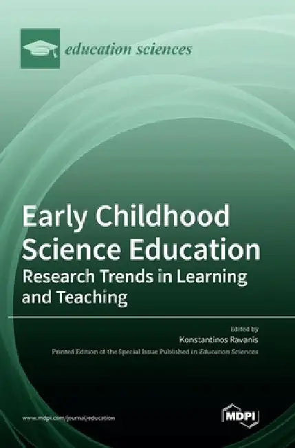 Early Childhood Science Education: Research Trends in Learning and Teaching by Konstantinos Ravanis