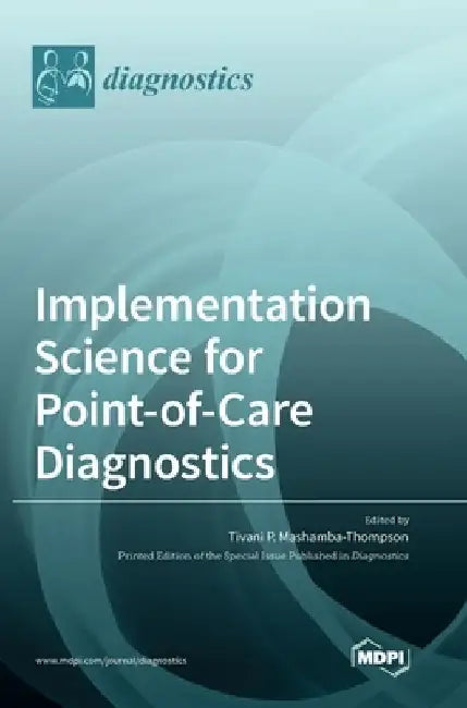 Implementation Science for Point-of-Care Diagnostics by Tivani P. Thompson