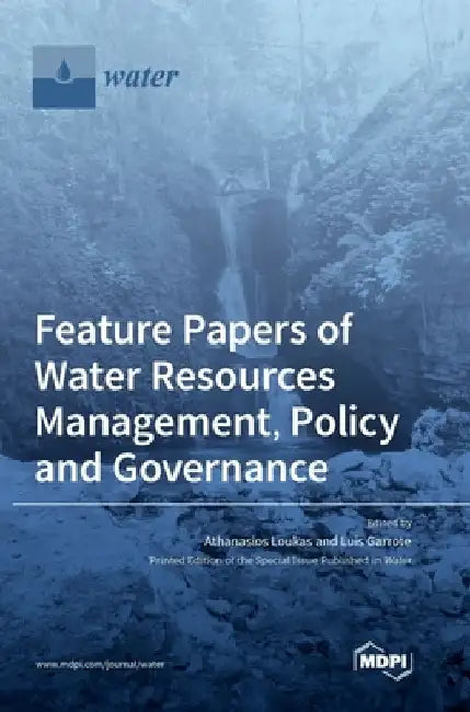 Feature Papers of Water Resources Management, Policy and Governance by Athanasios Loukas