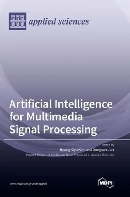 Artificial Intelligence for Multimedia Signal Processing by Byung Gyu Kim