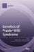 Genetics of Prader-Willi Syndrome by Merlin G. Butler
