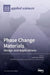 Phase Change Materials: Design and Applications by Ioannis Kartsonakis