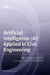 Artificial Intelligence (AI) Applied in Civil Engineering by Nikos D. Lagaros