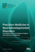 Precision Medicine in Neurodevelopmental Disorders: Personalized Characterization of Autism from Molecules to Behavior by Elizabeth B. Torres