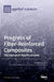 Progress of Fiber-Reinforced Composites: Design and Applications by Ioannis Kartsonakis