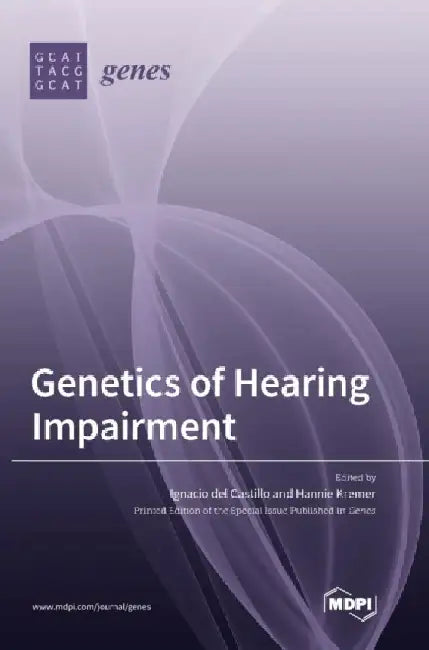Genetics of Hearing Impairment by Ignacio del