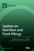 Update on Nutrition and Food Allergy by Nicolette W. de Jong