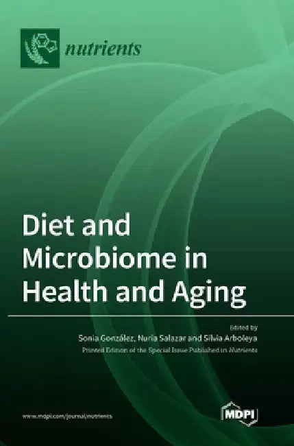 Diet and Microbiome in Health and Aging by Sonia González