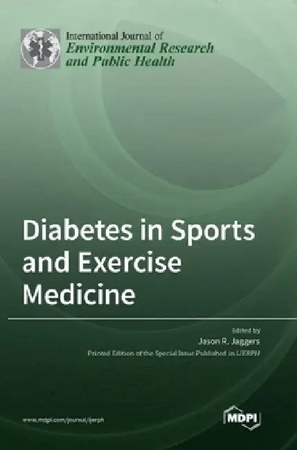 Diabetes in Sports and Exercise Medicine by Jason R. Jaggers