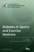 Diabetes in Sports and Exercise Medicine by Jason R. Jaggers