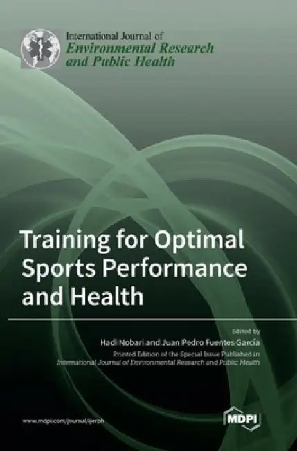 Training for Optimal Sports Performance and Health by Hadi Nobari