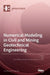 Numerical Modeling in Civil and Mining Geotechnical Engineering by Li Li