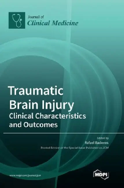 Traumatic Brain Injury: Clinical Characteristics and Outcomes by Rafael Badenes