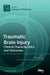 Traumatic Brain Injury: Clinical Characteristics and Outcomes by Rafael Badenes