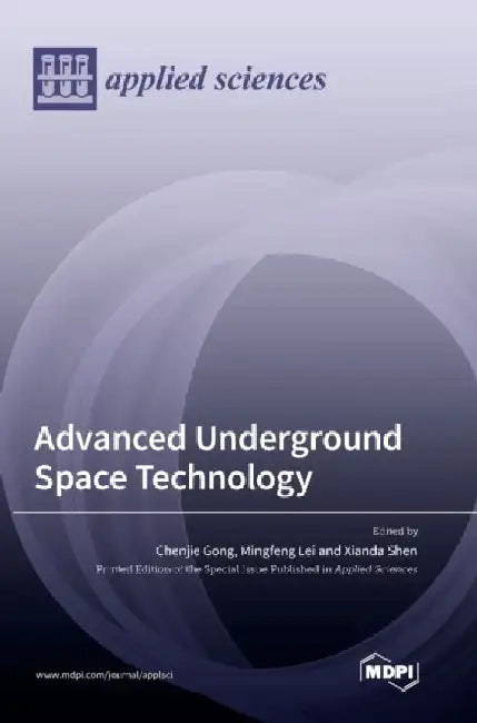 Advanced Underground Space Technology by Chenjie Gong