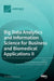 Big Data Analytics and Information Science for Business and Biomedical Applications II by S. Ejaz Ahmed