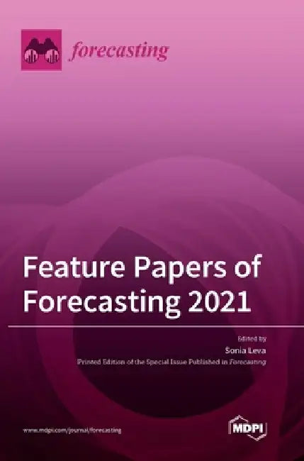 Feature Papers of Forecasting 2021 by Sonia Leva