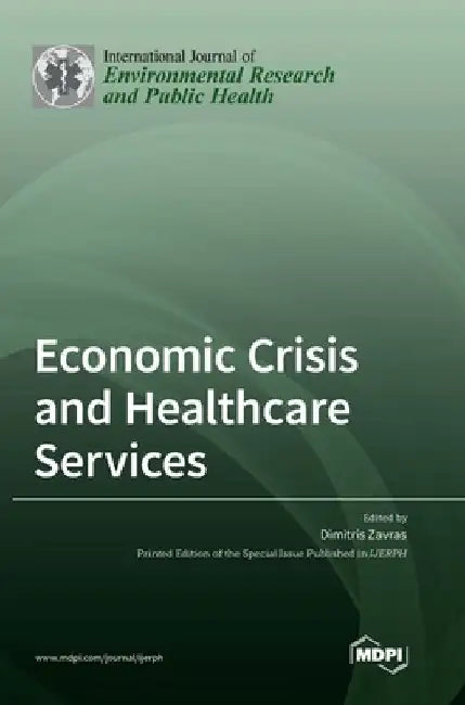 Economic Crisis and Healthcare Services by Dimitri Zavras