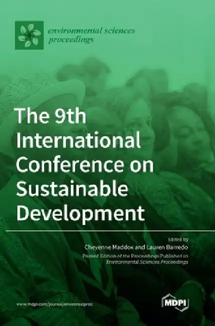 The 9th International Conference on Sustainable Development by Cheyenne Maddox