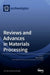 Reviews and Advances in Materials Processing by Manoj Gupta
