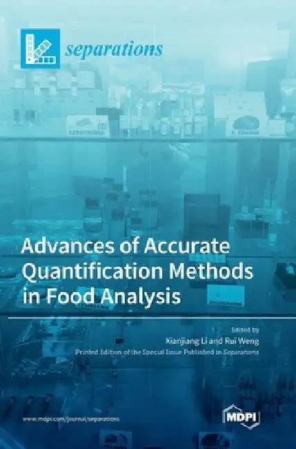 Advances of Accurate Quantification Methods in Food Analysis by Xianjiang Li