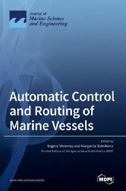 Automatic Control and Routing of Marine Vessels by Evgeny Veremey