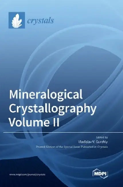 Mineralogical Crystallography Volume II by Vladislav V. Gurzhiy