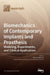 Biomechanics of Contemporary Implants and Prosthesis: Modeling, Experiments, and Clinical Application by Oskar Sachenkov